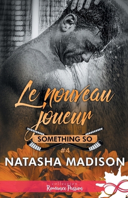 Le nouveau joueur: Something So, T4 [French] B0FYND9VSY Book Cover