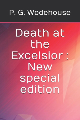 Death at the Excelsior: New special edition B08K4SWP78 Book Cover