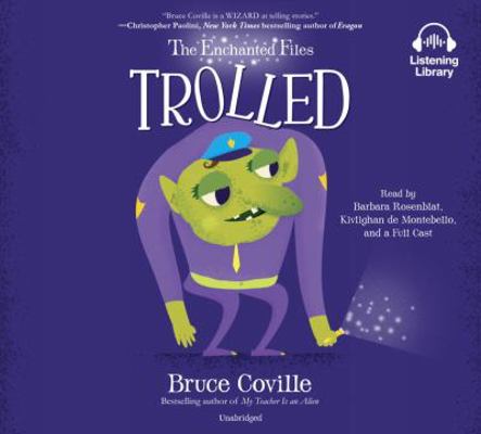 The Enchanted Files: Trolled 1524782610 Book Cover