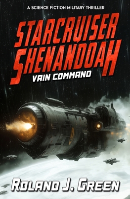Starcruiser Shenandoah: Vain Command - Book 4 1635295858 Book Cover