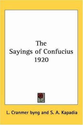 The Sayings of Confucius 1920 1417977701 Book Cover