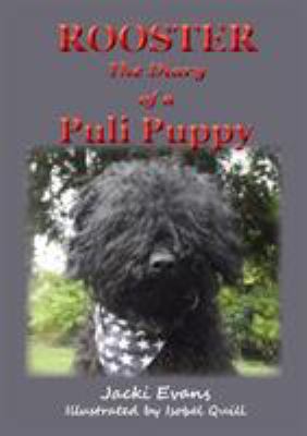 Rooster - the Diary of a Puli Puppy 1782224300 Book Cover