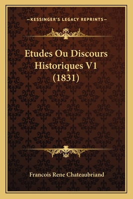 Etudes Ou Discours Historiques V1 (1831) [French] 1166777006 Book Cover