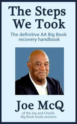 The Steps We Took: The definitive AA Big Book R... 1783754087 Book Cover