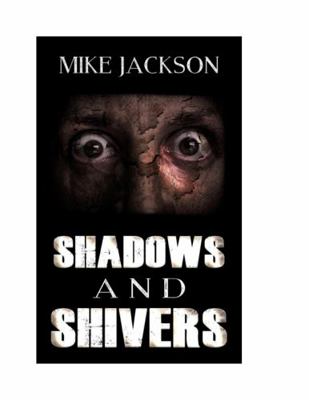 Shadows and Shivers Volume 1