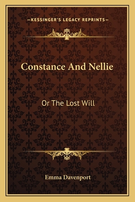 Constance And Nellie: Or The Lost Will 1163603406 Book Cover