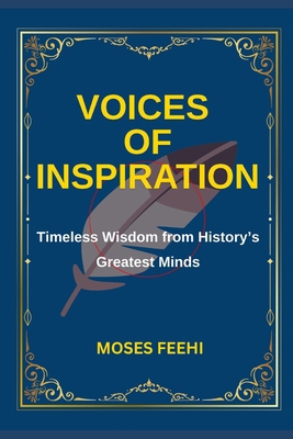 Voices of Inspiration: Timeless Wisdom from His... B0DL2PZJWB Book Cover