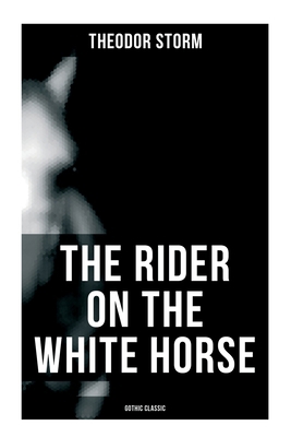 The Rider on the White Horse: Gothic Classic: G... 8027273412 Book Cover