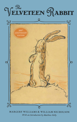 The Velveteen Rabbit: 100th Anniversary Edition 1635822459 Book Cover