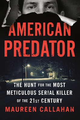 American Predator: The Hunt for the Most Meticu... 052542864X Book Cover