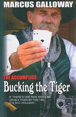 Bucking the Tiger (The Accomplice) [Large Print] 1597227986 Book Cover