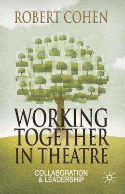 Working Together in Theatre: Collaboration and ... 023023982X Book Cover