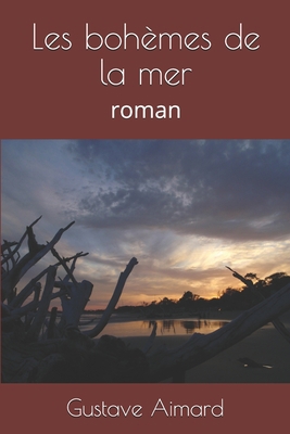 Les boh?mes de la mer: roman [French] B0851LL3JW Book Cover