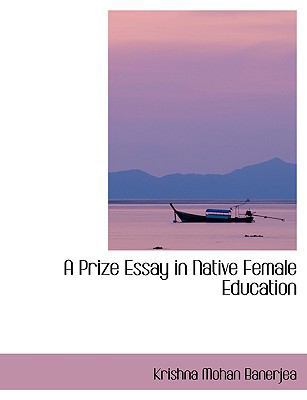 A Prize Essay in Native Female Education [Large Print] 0554420899 Book Cover