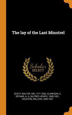 The Lay of the Last Minstrel 0343220407 Book Cover