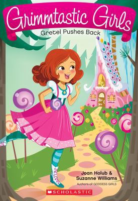 Gretel Pushes Back (Grimmtastic Girls #8), Volu... 0545945356 Book Cover