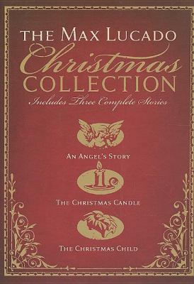 The Max Lucado Christmas Collection: An Angel's... 1595548521 Book Cover