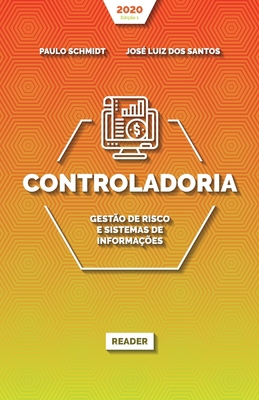 Controladoria: gestão de risco e sistemas de in... [Portuguese] 658678025X Book Cover