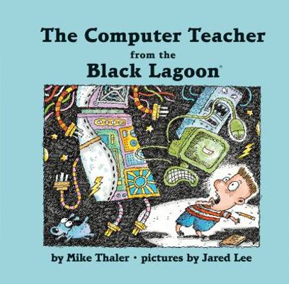 Computer Teacher from the Black Lagoon 1599619555 Book Cover