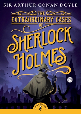 The Extraordinary Cases of Sherlock Holmes 014133004X Book Cover