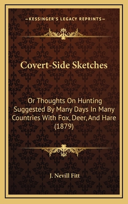 Covert-Side Sketches: Or Thoughts On Hunting Su... 1165456494 Book Cover