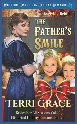 Thanksgiving Bride - The Father's Smile: Wester... 1728819482 Book Cover