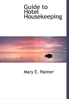 Guide to Hotel Housekeeping 1140031236 Book Cover