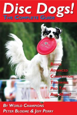 Paperback Disc Dogs! the Complete Guide Book