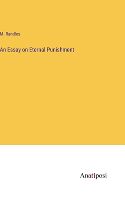 An Essay on Eternal Punishment 338216017X Book Cover