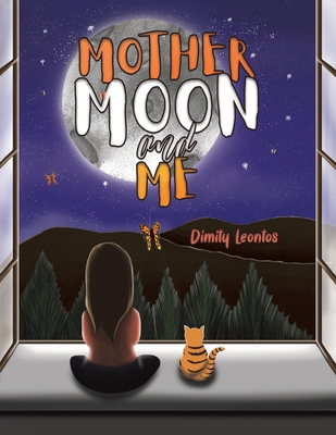 Mother Moon and Me 1398428477 Book Cover