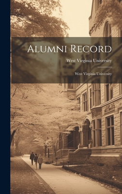 Alumni Record: West Virginia University 102084096X Book Cover