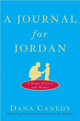 A Journal for Jordan: A Story of Love and Honor 0307395790 Book Cover