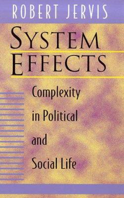 System Effects: Complexity in Political and Soc... 0691005303 Book Cover