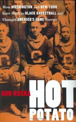 Hot Potato: How Washington and New York Gave Bi... 0813922631 Book Cover