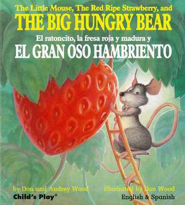 The Little Mouse, the Red Ripe Strawberry, and ... [Spanish] 1846434009 Book Cover