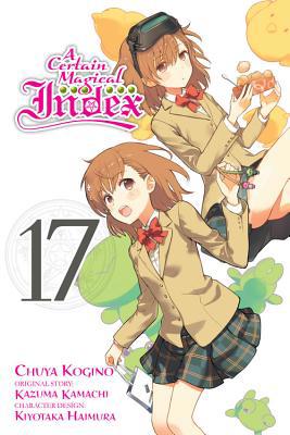 A Certain Magical Index, Vol. 17 (Manga) 197535446X Book Cover
