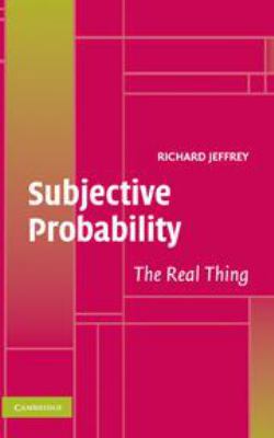 Subjective Probability: The Real Thing 0511816162 Book Cover