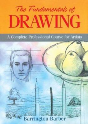 The Fundamentals of Drawing: A Complete Profess... 0760747148 Book Cover