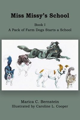 Miss Missy's School: Book I: A Pack of Farm Dog... 1737634619 Book Cover