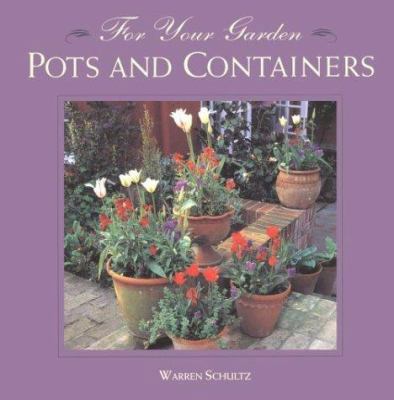 For Your Garden: Pots and Containers 1567992803 Book Cover