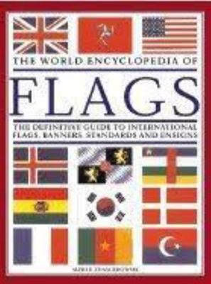 The World Encyclopedia of Flags: The Definitive... 1843090422 Book Cover