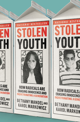 Stolen Youth: How Radicals Are Erasing Innocenc... 1956007083 Book Cover