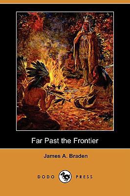 Far Past the Frontier (Dodo Press) 1409934012 Book Cover