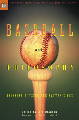 Baseball and Philosophy: Thinking Outside the B... 0812695569 Book Cover