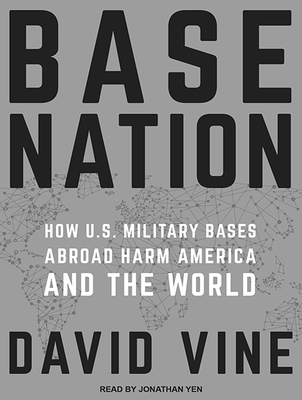 Base Nation: How U.S. Military Bases Abroad Har... 1494565412 Book Cover