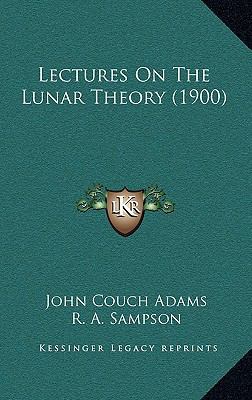 Lectures On The Lunar Theory (1900) 1169049001 Book Cover