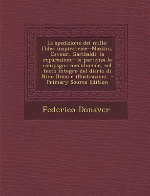 La Spedizione Dei Mille; L'Idea Inspiratrice--M... [Italian] 1287596509 Book Cover