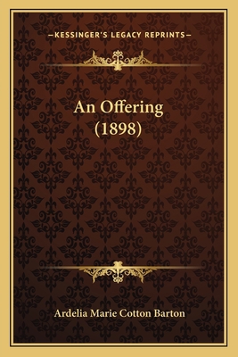 An Offering (1898) 1166459241 Book Cover
