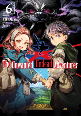 The Unwanted Undead Adventurer (Light Novel): V... 1718357451 Book Cover