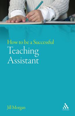 How to Be a Successful Teaching Assistant 0826493289 Book Cover